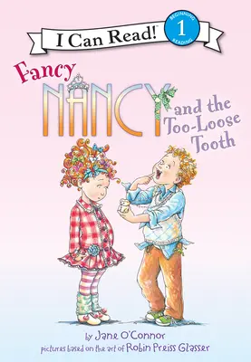 Fancy Nancy et la dent trop lâche - Fancy Nancy and the Too-Loose Tooth