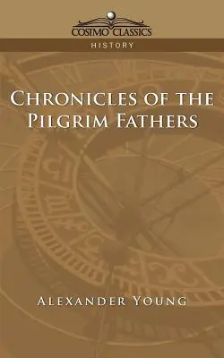 Chroniques des Pères pèlerins - Chronicles of the Pilgrim Fathers