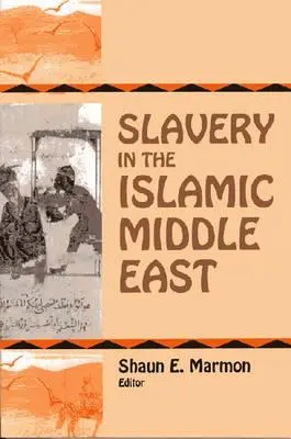 L'esclavage dans le Moyen-Orient islamique - Slavery in the Islamic Middle East