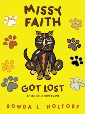 Missy Faith s'est perdue : D'après un événement réel - Missy Faith Got Lost: Based On A True Event