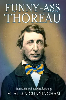 Thoreau le rigolo - Funny-Ass Thoreau