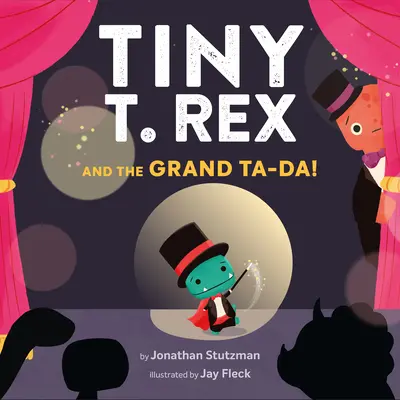 Tiny T. Rex et le Grand Ta-Da ! - Tiny T. Rex and the Grand Ta-Da!