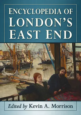 Encyclopédie de l'East End de Londres - Encyclopedia of London's East End