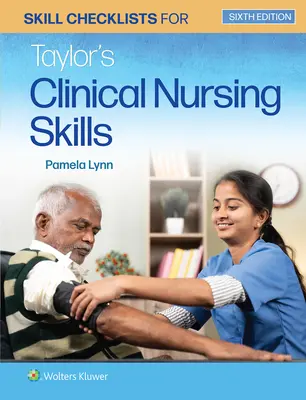 Listes de contrôle des compétences pour les compétences cliniques en soins infirmiers de Taylor - Skill Checklists for Taylor's Clinical Nursing Skills