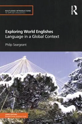 Explorer les langues du monde : La langue dans un contexte mondial - Exploring World Englishes: Language in a Global Context