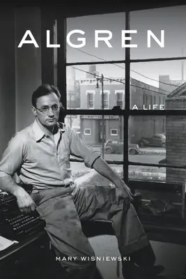 Algren : Une vie - Algren: A Life