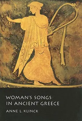 Chants de femmes dans la Grèce antique - Woman's Songs in Ancient Greece