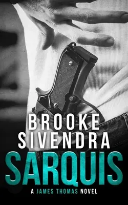 Sarquis : Un thriller romantique - Sarquis: A Romantic Thriller