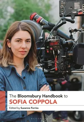 Le manuel Bloomsbury de Sofia Coppola - The Bloomsbury Handbook to Sofia Coppola