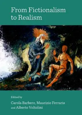 De la fiction au réalisme - From Fictionalism to Realism