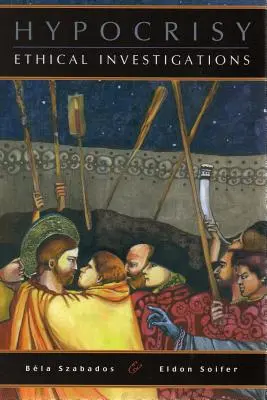 Hypocrisie : Enquêtes éthiques - Hypocrisy: Ethical Investigations