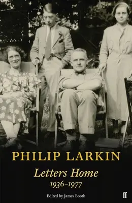 Philip Larkin : Lettres à la maison - Philip Larkin: Letters Home
