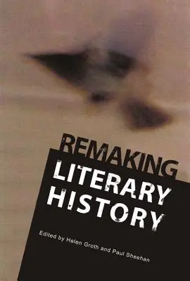 Refaire l'histoire littéraire - Remaking Literary History