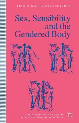 Sexe, sensibilité et corps sexué - Sex, Sensibility and the Gendered Body