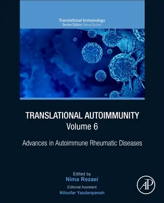 Translational Autoimmunity, Volume 6 : Advances in Autoimmune Rheumatic Diseases (en anglais) - Translational Autoimmunity, Volume 6: Advances in Autoimmune Rheumatic Diseases