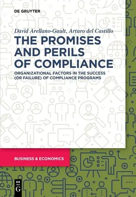 Les promesses et les dangers de la conformité : Facteurs organisationnels dans le succès (ou l'échec) des programmes de conformité - The Promises and Perils of Compliance: Organizational Factors in the Success (or Failure) of Compliance Programs