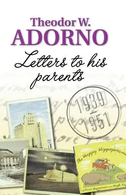 Lettres à ses parents : 1939-1951 - Letters to His Parents: 1939-1951