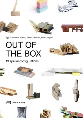 Sortir de la boîte : 13 configurations spatiales - Out of the Box: 13 Spatial Configurations