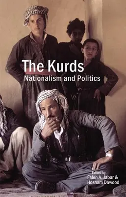 Les Kurdes : Nationalisme et politique - The Kurds: Nationalism and Politics