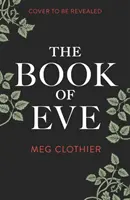 Le livre d'Eve - Un conte envoûtant de magie et de mystère - Book of Eve - A spellbinding tale of magic and mystery