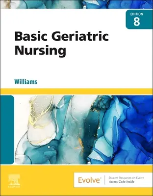 Soins infirmiers gériatriques de base - Basic Geriatric Nursing