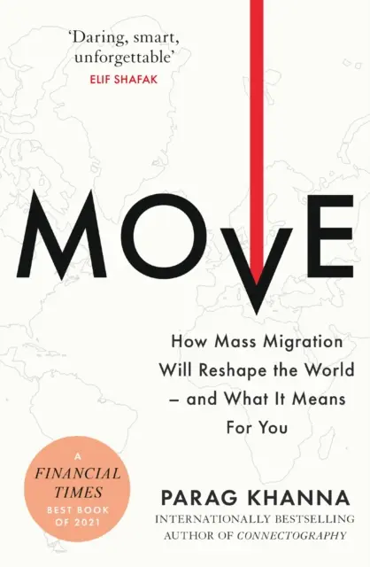 Bouger - Comment les migrations de masse vont remodeler le monde - et ce que cela signifie pour vous - Move - How Mass Migration Will Reshape the World - and What It Means for You