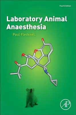 Anesthésie des animaux de laboratoire - Laboratory Animal Anaesthesia