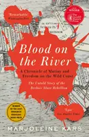 Sang sur le fleuve - Une chronique de la mutinerie et de la liberté sur la côte sauvage - Blood on the River - A Chronicle of Mutiny and Freedom on the Wild Coast