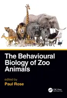 La biologie comportementale des animaux de zoo - The Behavioural Biology of Zoo Animals