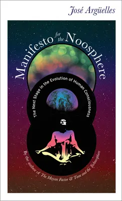 Manifeste pour la Noosphère : La prochaine étape de l'évolution de la conscience humaine - Manifesto for the Noosphere: The Next Stage in the Evolution of Human Consciousness