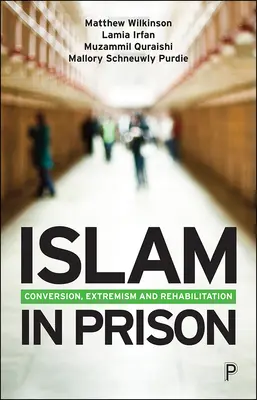 L'islam en prison : Trouver la foi, la liberté et la fraternité - Islam in Prison: Finding Faith, Freedom and Fraternity