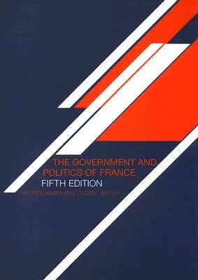 Le gouvernement et la politique de la France - The Government and Politics of France