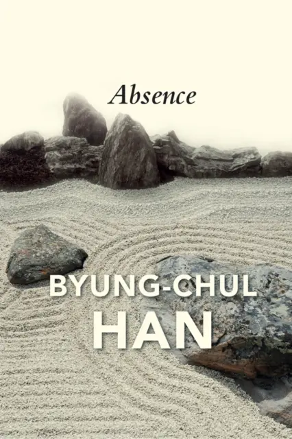 Absence : La culture et la philosophie de l'Extrême-Orient - Absence: On the Culture and Philosophy of the Far East