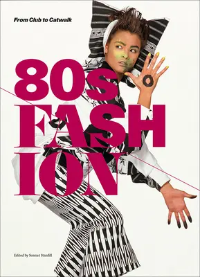 La mode des années 80 : Du club au podium - 80s Fashion: From Club to Catwalk