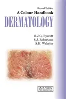 Dermatologie - Un manuel en couleur, deuxième édition - Dermatology - A Colour Handbook, Second Edition