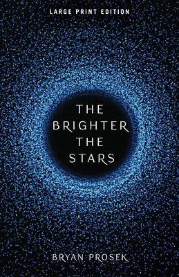 Les étoiles les plus brillantes : Volume 1 - The Brighter the Stars: Volume 1