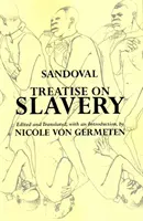 Traité de l'esclavage - Sélection de De Instauranda Aethiopum Salute - Treatise on Slavery - Selections from De Instauranda Aethiopum Salute