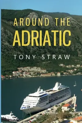 Autour de l'Adriatique - Around the Adriatic