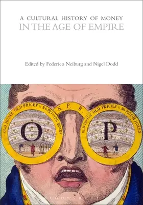 Une histoire culturelle de la monnaie à l'âge de l'empire - A Cultural History of Money in the Age of Empire