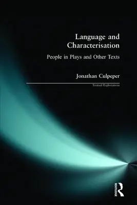 Langue et caractérisation : Les personnages dans les pièces de théâtre et autres textes - Language and Characterisation: People in Plays and Other Texts