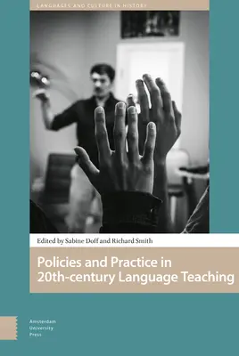Politiques et pratiques dans l'apprentissage et l'enseignement des langues : perspectives historiques du 20e siècle - Policies and Practice in Language Learning and Teaching: 20th-Century Historical Perspectives