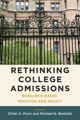 Repenser les admissions à l'université : Pratique et politique fondées sur la recherche - Rethinking College Admissions: Research-Based Practice and Policy