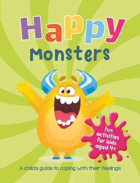 Les monstres heureux - Guide de l'enfant pour faire face à ses sentiments - Happy Monsters - A Child's Guide to Coping with Their Feelings