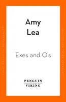 Exes and O's - La prochaine comédie romantique de la sensationnelle Amy Lea. - Exes and O's - The next swoon-worthy rom-com from romance sensation Amy Lea