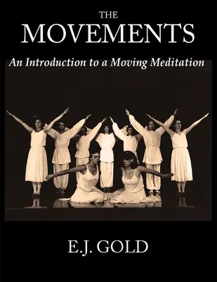 Les Mouvements : Une introduction à la méditation en mouvement - The Movements: An Introduction to a Moving Meditation