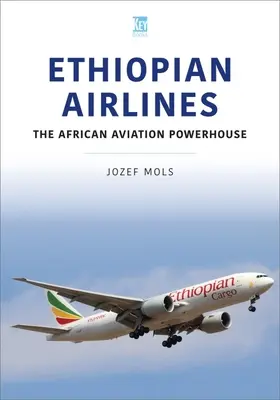 Ethiopian Airlines : La puissance de l'aviation africaine - Ethiopian Airlines: The African Aviation Powerhouse