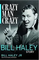 L'histoire de Bill Haley : L'histoire de Bill Haley - Crazy, Man, Crazy: The Bill Haley Story