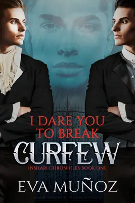 Je vous défie d'enfreindre le couvre-feu : Volume 1 - I Dare You to Break Curfew: Volume 1