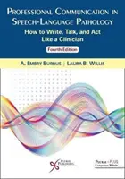 Communication professionnelle en orthophonie : comment écrire, parler et agir comme un clinicien - Professional Communication in Speech-Language Pathology: How to Write, Talk, and ACT Like a Clinician