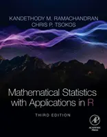 Mathematical Statistics with Applications in R (Ramachandran K.M. (Professeur de mathématiques et de statistiques à l'Université de Floride du Sud (USF))) - Mathematical Statistics with Applications in R (Ramachandran K.M. (Professor of Mathematics and Statistics at the University of South Florida (USF)))
